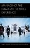 The Managing the Graduate School Experience : From Acceptance To Graduation and Beyond Book