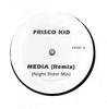 12-дюймовая пластинка FRISCO KID - Медиа (Ремикс) FK001 Не на лейбле Неизвестный рэп и хип-хоп/R&B б/у
