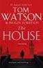 Книга The House : The Most Utterly Gripping, Must-read Political Thriller of the Twenty-first Century