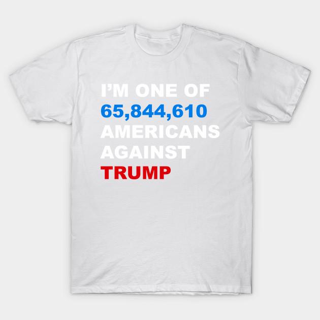 Unisex Fashion TShirt I Am One Of 65844954 Americans Against Trump Print TShirt Plus Size S-5XL T-Shirt 100%Cotton Tops O Neck Short Sleeve Tees