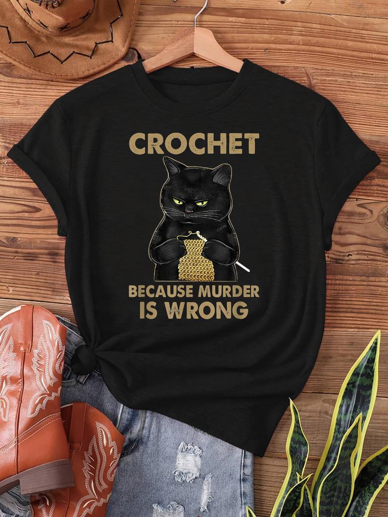 Crochet Because Murder Is Wrong Crochet Black Cat Yarn Print Tshirt Short Sleeve Crew Neck Casual Tops Unisexs Clothing Outfit