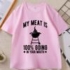 Unisexs tshirt My Meat Enters Your Mouth Funny cotton Short Sleeve TShirt Golf Tshirt for Unisex and Women loose streetwear clothes