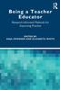 Книга Being a Teacher Educator : Research-Informed Methods for Improving Practice