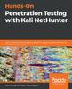 Книга Hands-On Penetration Testing with Kali NetHunter : Spy On and Protect Vulnerable Ecosystems Using the Power of Kali Linux for Pentesting On the Go