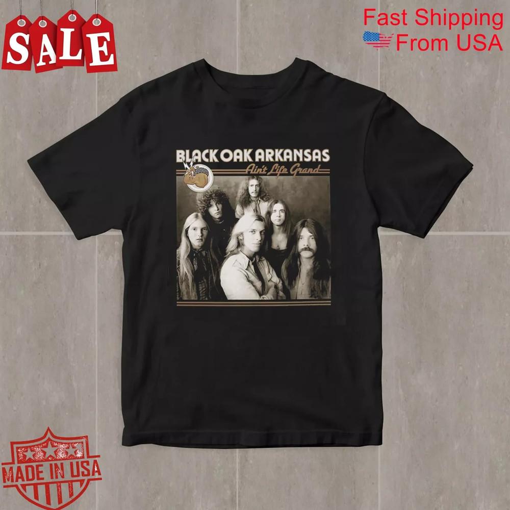 Black Oak Arkansas Aint Life Grand T Shirt Full Size S-5XL Unisex T-Shirt