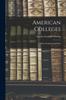 Книга American Colleges : Their Students and Work