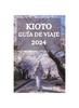 Книга Kioto Guia De Viaje 2024