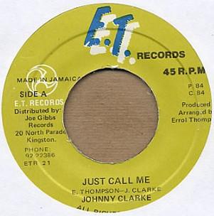 7-дюймовая пластинка JOHNNY CLARKE Just Call Me ETR21 E.T. Пластинки 1984 Ямайка Регги Ска Даб Б/у