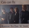 7-дюймовая пластинка CATS CAN FLY - Flippin' To The 'A' Side E47132 Epic 1986 Канада Поп Б/У