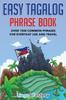 Книга Easy Tagalog Phrase Book : Over 1500 Common Phrases For Everyday Use And Travel