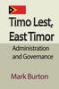 Книга Timo Lest, East Timor : Administration and Governance