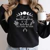 We Are The Granddaughters of The Witches You Could Not Burn Sweatshirt Salem Witch Hoodie Unisex Long Sleeve Sweatshirt Pullover
