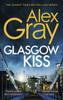 The Glasgow Kiss : Book 6 In the Sunday Times Bestselling Series Book