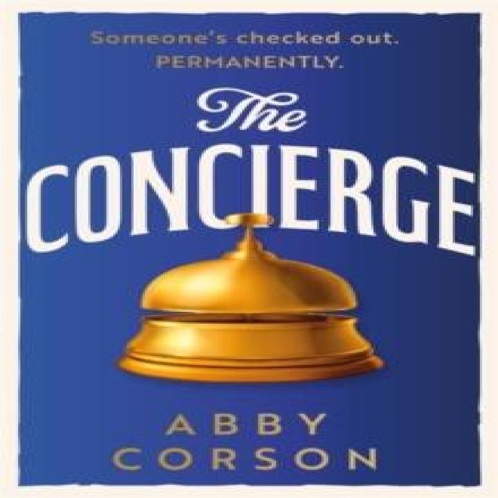 The Concierge by Abby Corson Paperback Book 9781785306808