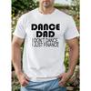 DANCE DAD Мужская футболка с коротким рукавом Летняя футболка Топ