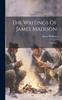 Книга The Writings Of James Madison: 1790-1802