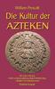 Книга Die Kultur Der Azteken : Mit Einem Anhang Grosse Landesausstellung Baden-Wurttemberg Azteken Im Lindenmuseum