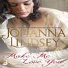 Make Me Love You by Johanna Lindsey Paperback Book 9781472233820