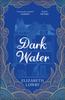 Книга Dark Water : Longlisted for the Walter Scott Prize for Historical Fiction