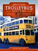 Книга British Trolleybus Systems - Lancashire, Northern Ireland, Scotland and Northern England : An Historic Overview