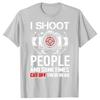 I Shoot People and Sometimes Cut Off Their Heads Photographer Unisex T Shirt Fashion summer Tshirt Men Cotton Brand Teeshirt
