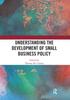 The Understanding the Development of Small Business Policy Book