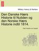 Книга Den Danske H??rs Historie Til Nutiden Og Den Norske H??rs Historie Indtil 1814. Forste Del