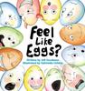 Книга Feel Like Eggs? : Introducing Children To a Dozen Emotions