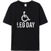 Leg Day Графическая новинка Саркастические забавные футболки Высокое качество 180GSM 100% хлопок Крутые топы Футболки