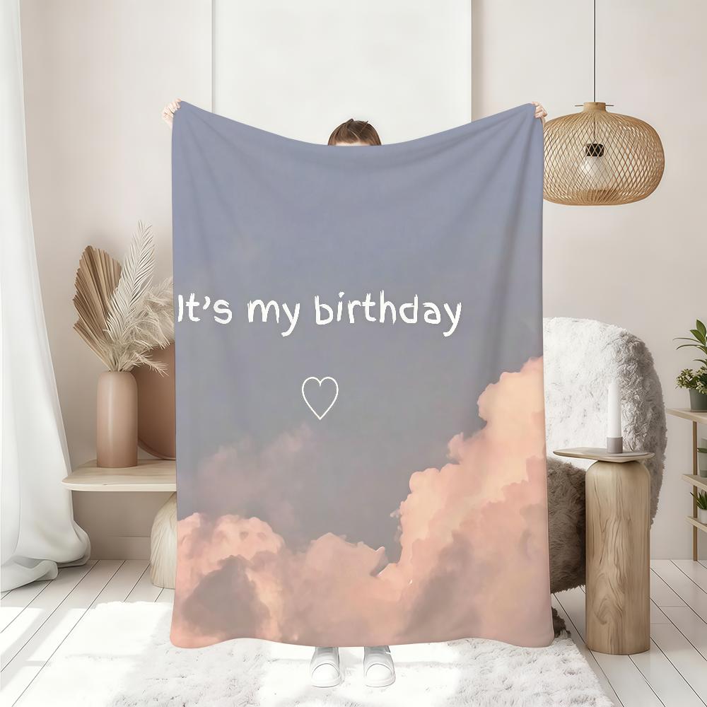 ItS My Birthday Blanket Soft Throw Blanket for Home Bedroom Bed Sofa Picnic Travel Office Rest Cover Blanket Gift