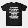 Men Black Print T-shirt All My Hopes And Dreams Are Riding On Marc Trestman, John Fox, Matt Nagy, Matt Eberflus, Ben Johnson No-Cut Transfer Paper Pri