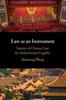 Книга Law As an Instrument : Sources of Chinese Law for Authoritarian Legality