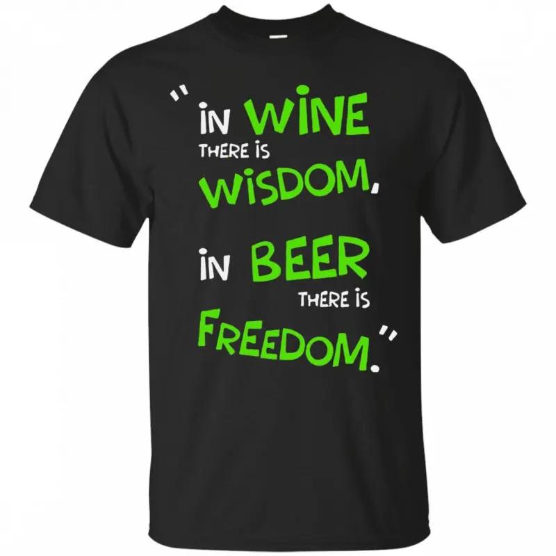 Wine Wisdom Beer Freedom Funny Quote T-shirt