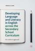 The Developing Language and Literacy In English Across the Secondary School Curriculum : An Inclusive Approach Book