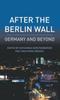 Книга After the Berlin Wall : Germany and Beyond