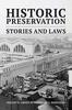 The Historic Preservation : Stories and Laws Book