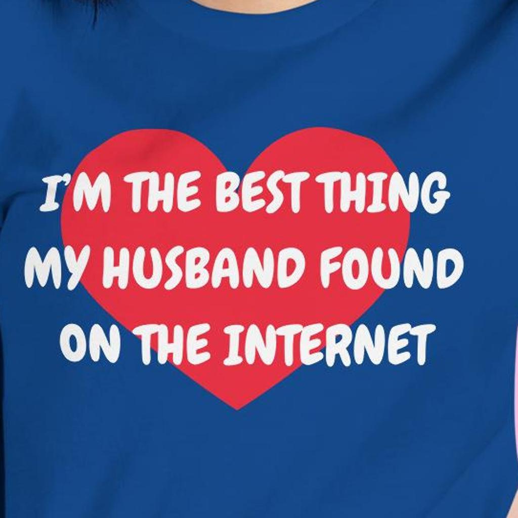 Funny Valentine's Day T-Shirt | Good Thing Husband Found Online
