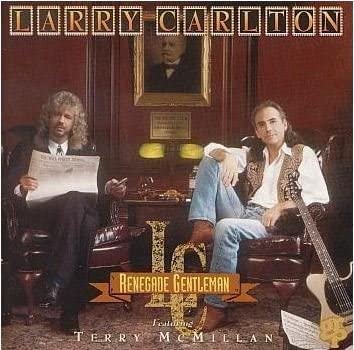 CD ЛАРРИ КАРЛТОН ТЕРРИ МАКМИЛЛАН Renegade Gentleman MVCR157 MCA 1993 Япония Джаз Б/у