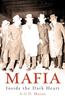 The Mafia : Inside the Dark Heart Book