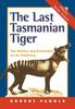 Книга The Last Tasmanian Tiger : The History and Extinction of the Thylacine