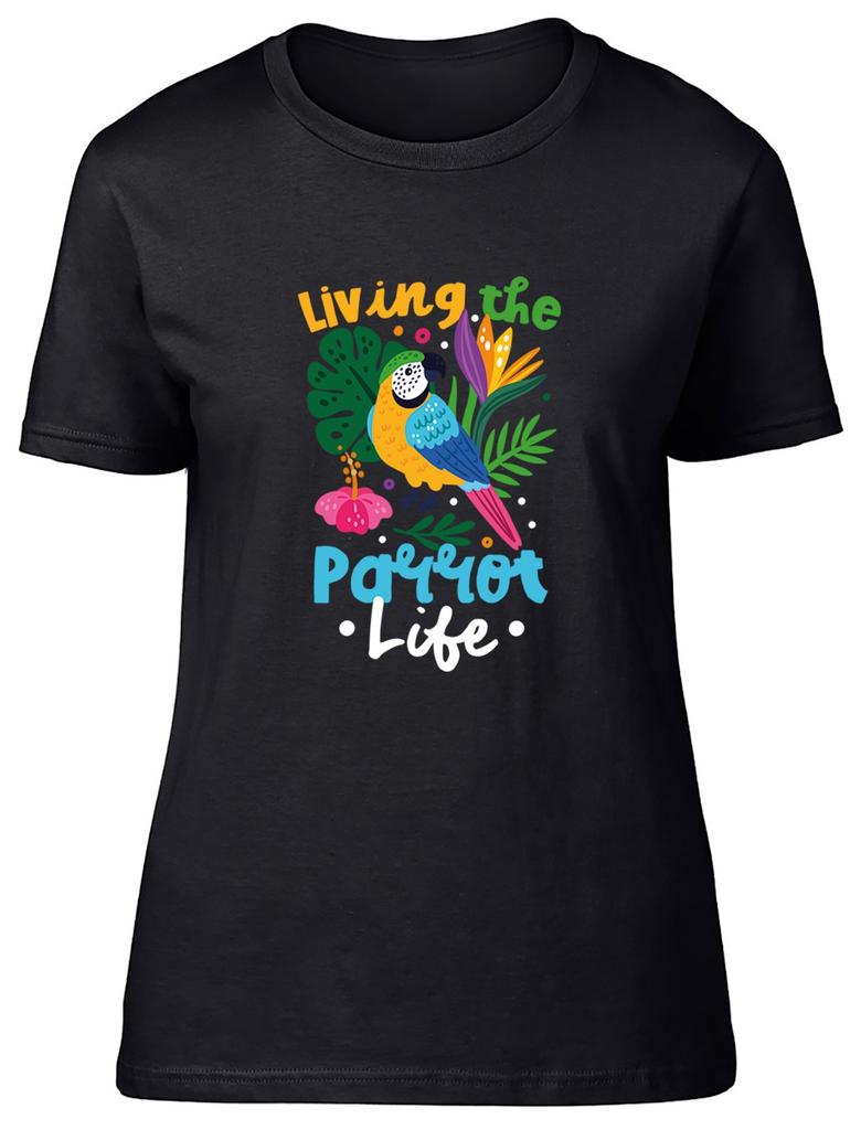 Funny Living the Parrot Life Womens T-Shirt Ladies Gift Tee