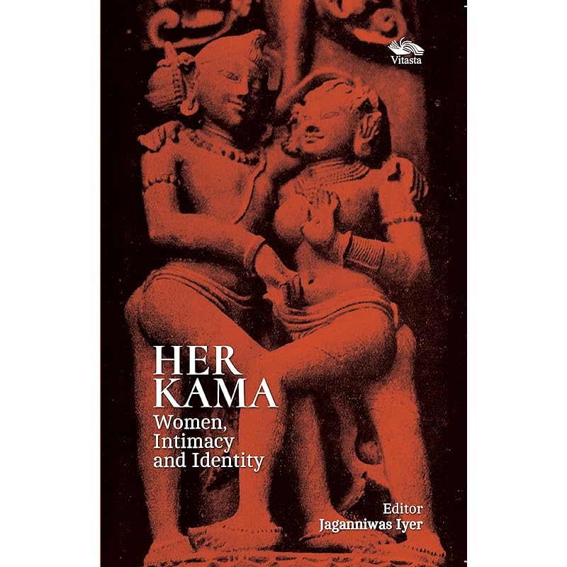 Her Kama: Women, Intimacy and Identity Her Kama: Women, Intimacy and Identity is a