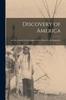 Книга Discovery of America : an Out-growth of the Conquest of the Moors by the Spaniards.