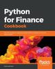 Книга Python for Finance Cookbook : Over 50 Recipes for Applying Modern Python Libraries To Financial Data Analysis