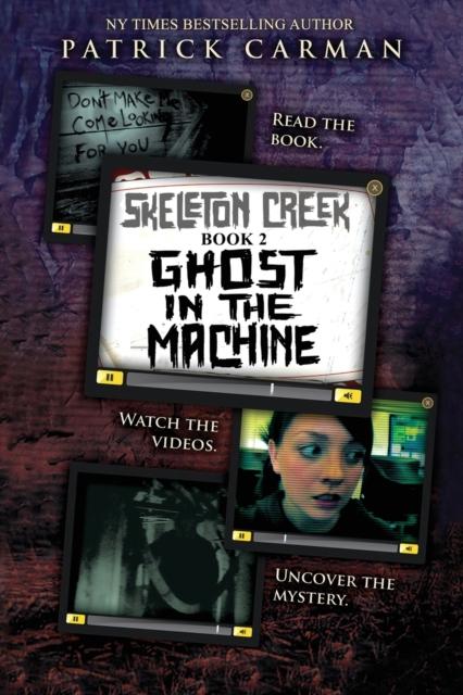 Книга Ghost In the Machine : Skeleton Creek #2 (UK Edition) : 2