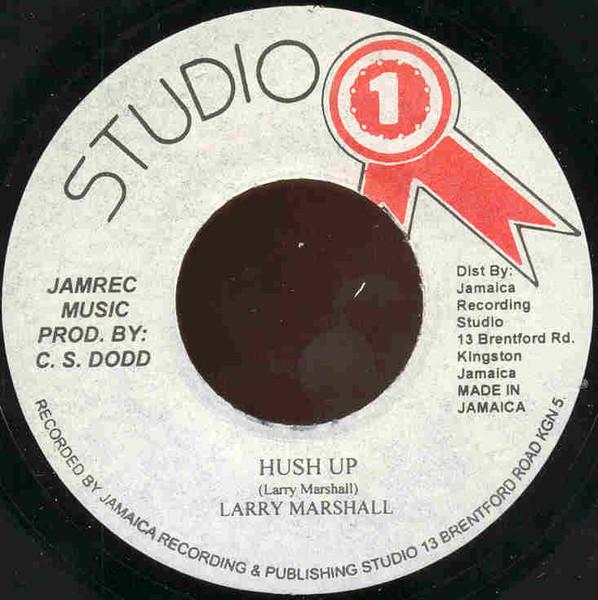 Пластинка 7 дюймов LARRY & ALVIN - Hush Up NONE Studio One 2013 Ямайка Регги, Ска и Даб Б/у