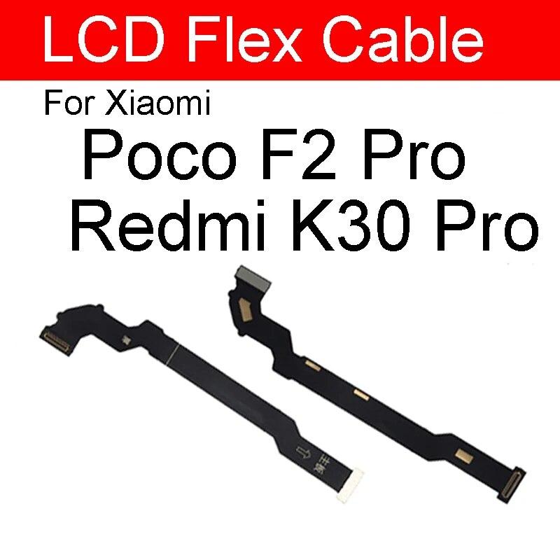 LCD Main Board Motherboard Flex Cable For Xiaomi Mi Poco F2 Pro Redmi K30 Pro Mainboard LCD Motherboard Flex Ribbon Cable Parts