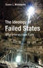 Книга The Ideology Of Failed States by Susan L. Woodward - Hardback
