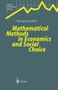 The Mathematical Methods In Economics and Social Choice : 17 Book