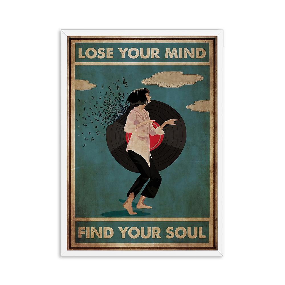 Mental Be Kind Lose Your Mind Find Your Soul Poster and Print Dance Wall Decoration Vintage Posters Wall Art Home Painting Decor
